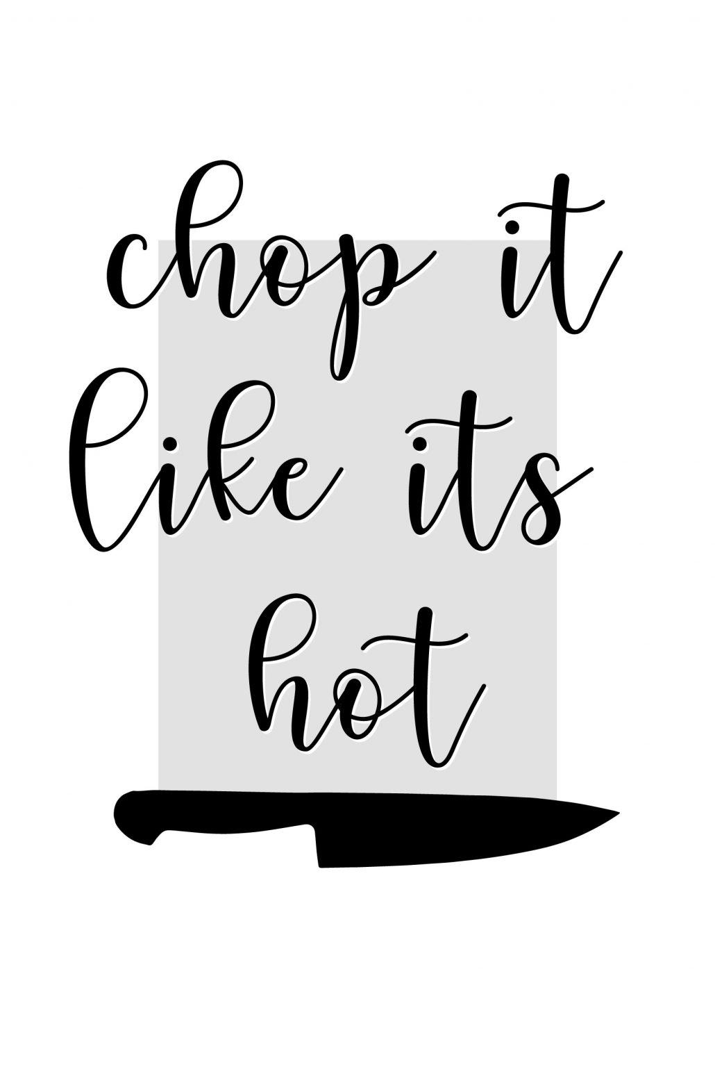 Chop it like its hot Poster - Artdesign