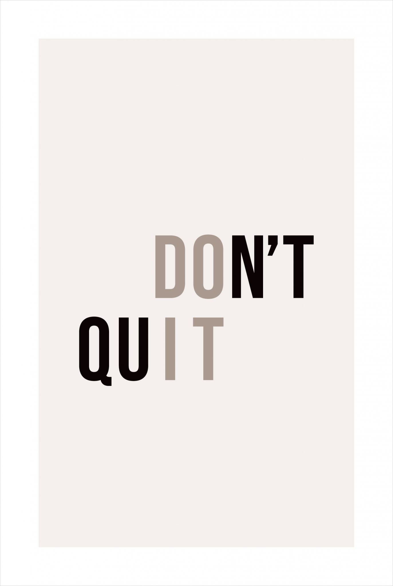 Don't Quit poster - Artdesign