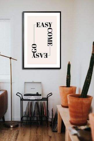 Easy come easy go poster - Artdesign