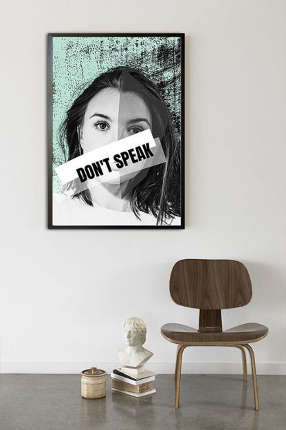 Desaturated face dont speak poster in interior