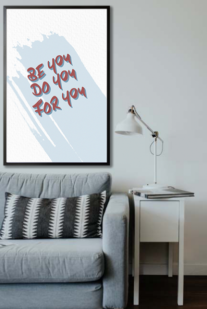 Be You Type Poster in interior