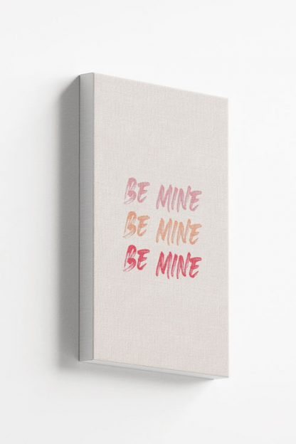 Valentines be mine canvas