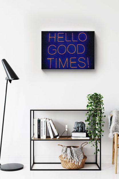 Neon hello good times Canvas in interior