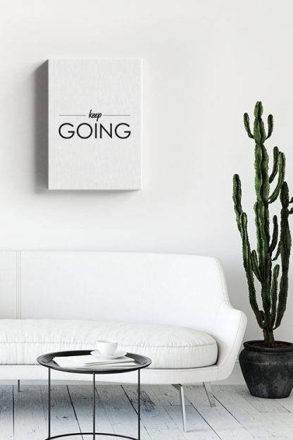 Keep going typography Canvas in interior