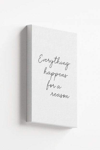 Everything happens for a reason Canvas