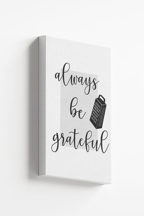 Always be grateful Canvas