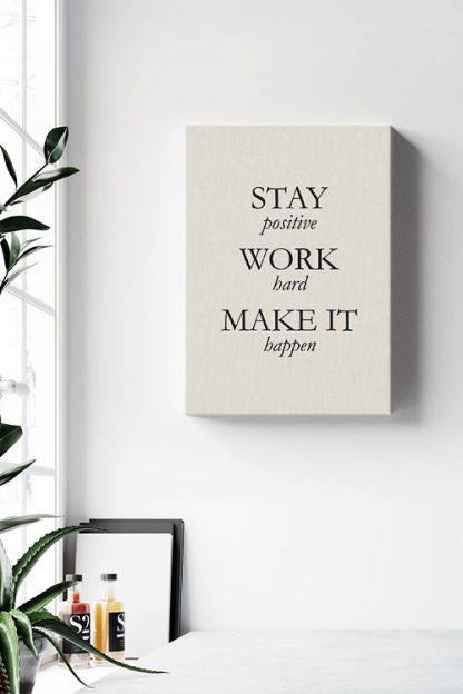 Stay, work, make it Canvas in interior