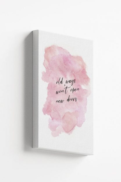 Old ways won't open new doors watercolor typography Canvas