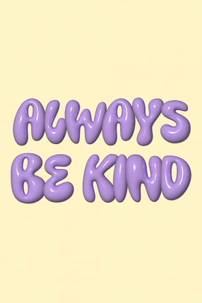 Always Be Kind Poster Poster