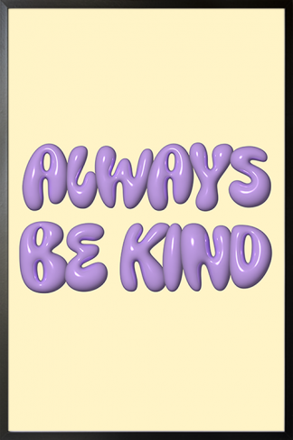 Always Be Kind Poster Poster