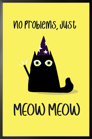 No Problems, Just Meow Meow Poster