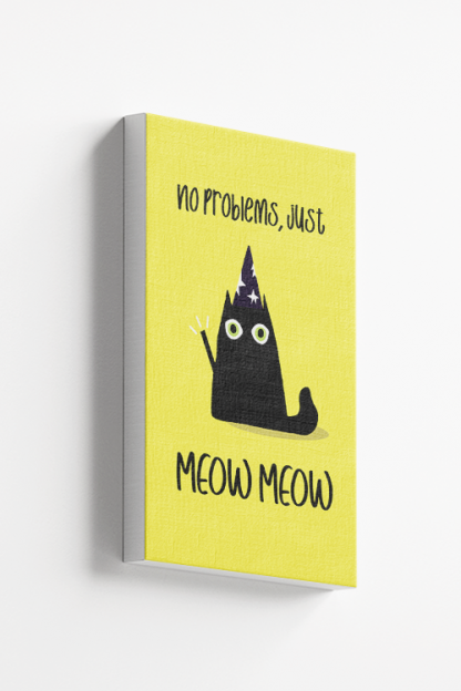 No Problems, Just Meow Meow Canvas